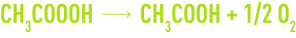 Formule : acide peracétique - chaleur et présence d'ions métalliques